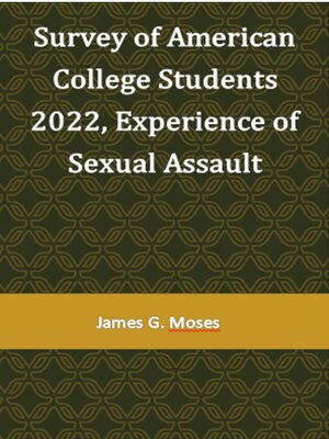cover image of Survey of American College Students 2022: Experience of Sexual Assault 